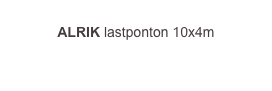 
ALRIK 10x4m lastponton