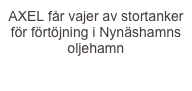 AXEL får vajer av stortanker för förtöjning i Nynäshamns oljehamn